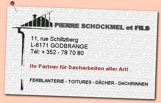 Pierre Schockmel et Fils, 11, rue Schiltzberg, L-6171 Godbrange